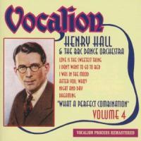 Henry Hall - What A Perfect Combination