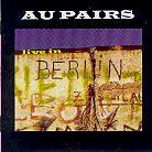 Au Pairs - Live In Berlin