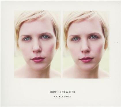 Nataly Dawn - How I Knew Her