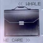 Whale - We Care