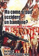 Ma come si può uccidere un bambino? - Quién puede matar a un nino? (1976) (1976)