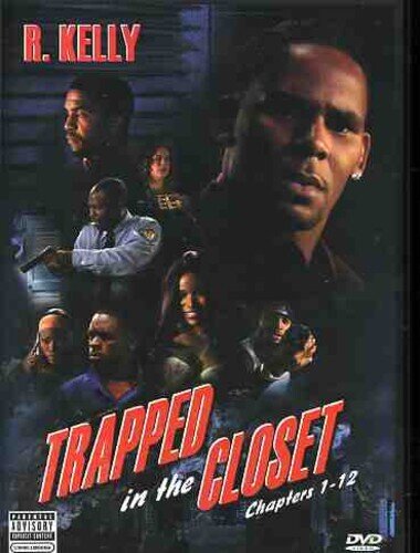 R. Kelly - Trapped in the closet - Chapters 1-12