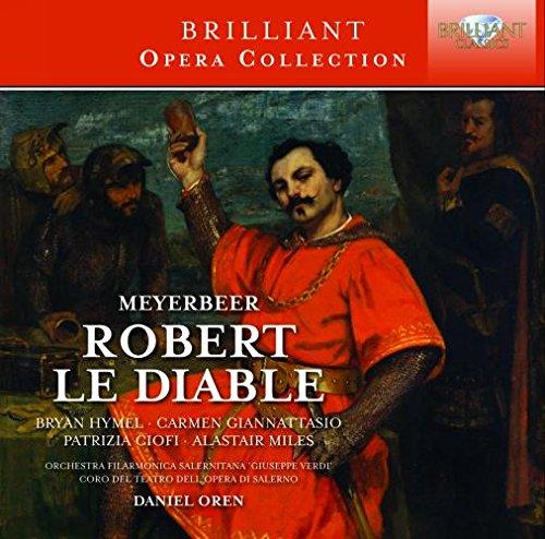 Chor und Orchester des Teatro di Sassari, Bryan Hymel, Carmen Giannattasio, Giacomo Meyerbeer (1791-1864) & Daniel Oren - Robert der Teufel 3 CDs