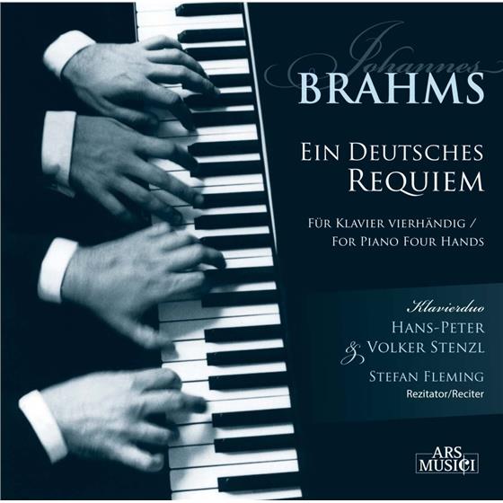 Klavierduo Stenzl & Johannes Brahms (1833-1897) - Ein Deutsches Requiem
