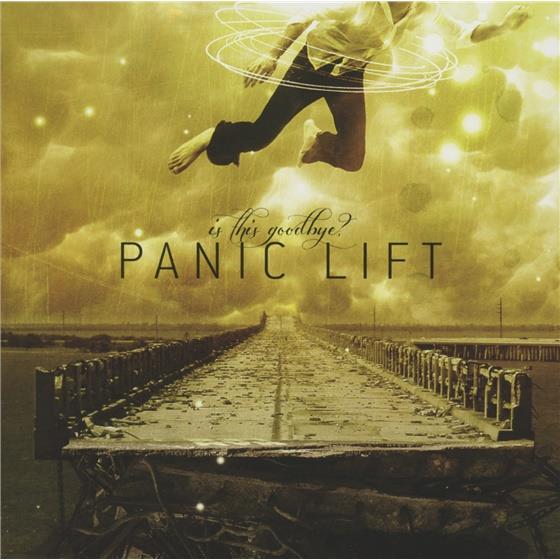Panic Lift - Is This Goodbye ?