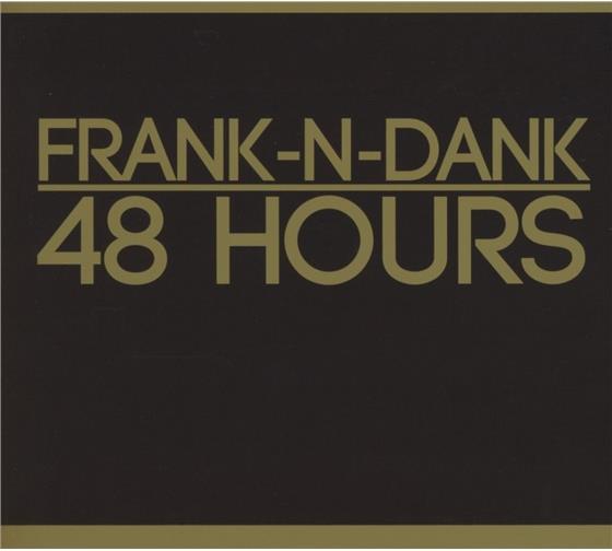 Frank-N-Dank - 48 Hours - Reissue 2 CDs