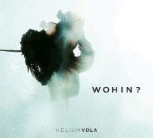 Helium Vola - Wohin? 2 CD