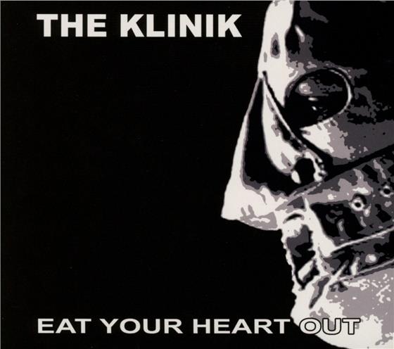 The Klinik - Eat Your Heart Out