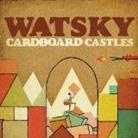 Watsky - Cardboard Castles