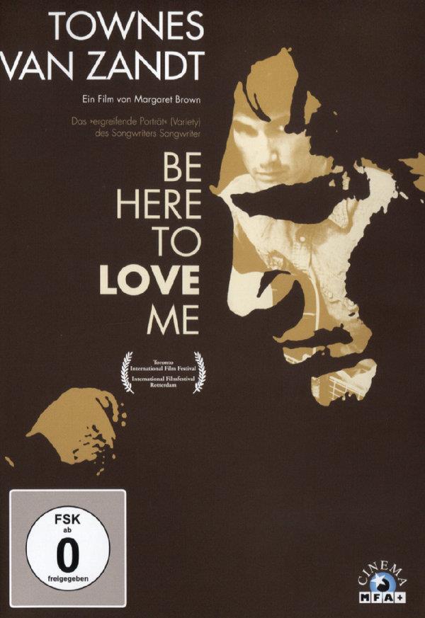Townes Van Zandt - Be here to love me