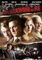 Tutti gli uomini del re - All the king's men (2006)