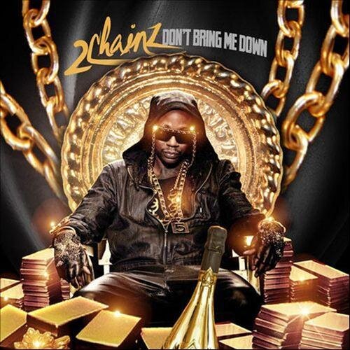 2 Chainz - Don't Bring Me Down