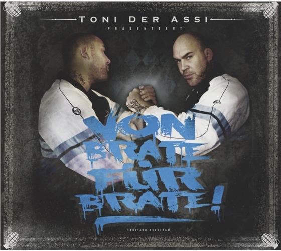 Toni Der Assi - Von Brate Für Brate