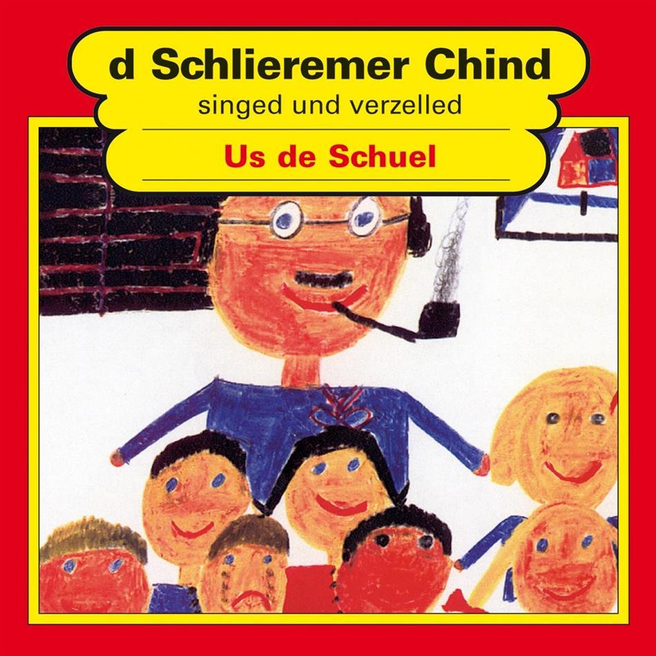 D'Schlieremer Chind - Us De Schuel