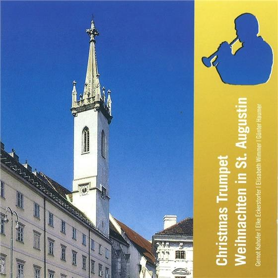 Kahofer / Eckerstorfer / Wimmer / Haumer & Händel / Bach / Albinoni / Caccini / + - Christmas Trumpet - Weihnachten St.Augu.