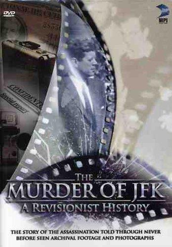 The murder of JFK: - A revisionist history