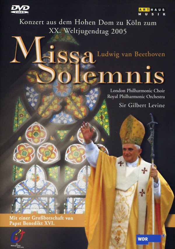 The Royal Philharmonic Orchestra, London Philharmonic Choir & Sir Gilbert Levine - Beethoven - Missa Solemnis - Konzert zum XX. Weltjugendtag Arthaus Musik