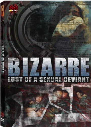 Bizarre Lust of a Sexual Deviant Director's Cut