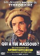 Qui a tué Massoud? - Les dossiers secrets du terrorisme