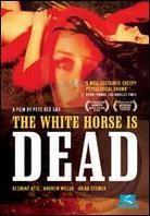 The white horse is dead