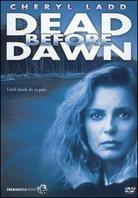 Dead before dawn