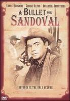 A bullet for Sandoval
