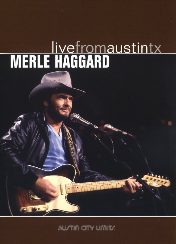 Haggard Merle - Live from Austin TX