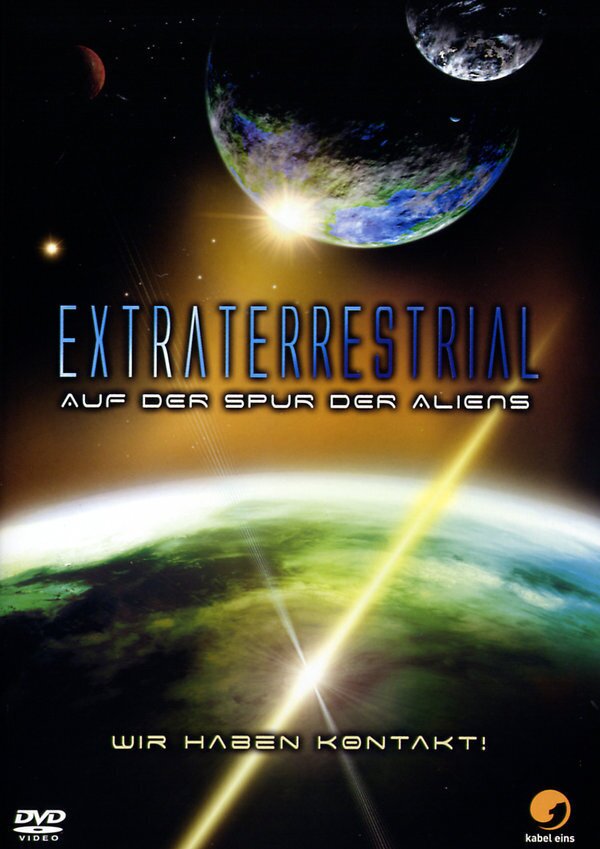 Extraterrestrial - Auf der Spur der Aliens