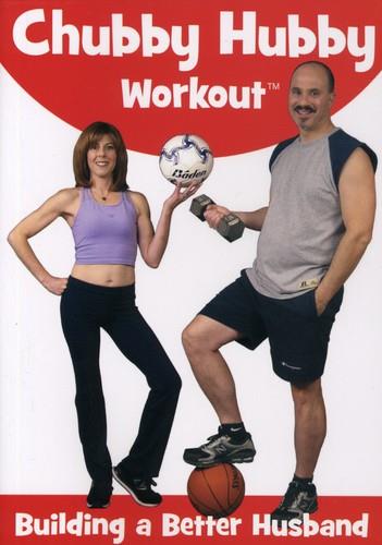 Chubby Hubby Workout - Building a better husband