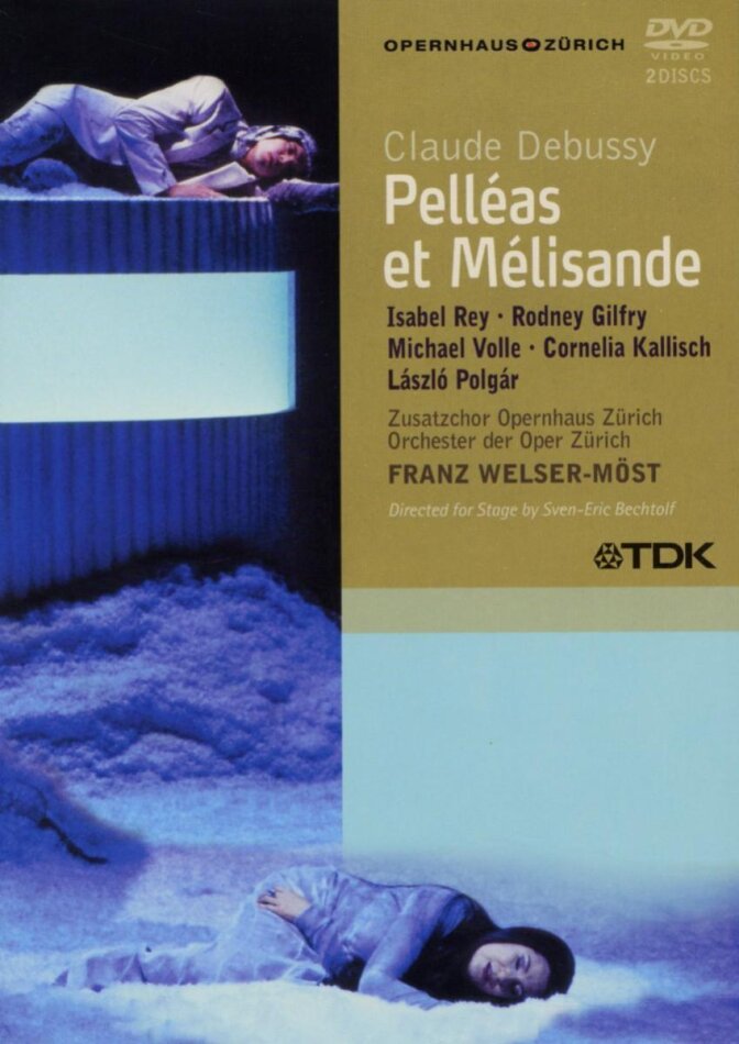 Opernhaus Zürich, Franz Welser-Möst & Isabel Rey - Debussy - Pelleas et Melisande 2 DVDs