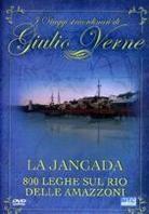 La Jangada - 800 leghe sul Rio delle Amazzoni - Giulio Verne