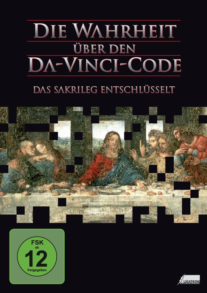 Die Wahrheit über den Da-Vinci-Code - Das Sakrileg entschlüsselt