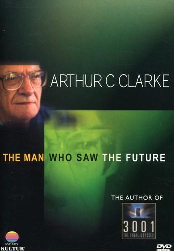 Arthur C. Clarke: - The man who saw the future