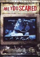 Are you scared