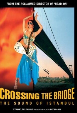 Crossing the bridge - The Sound of Istanbul