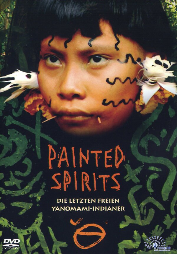 Painted Spirits - Die letzten freien Yanomami-Indianer