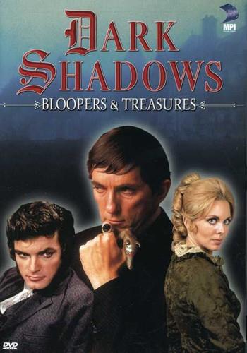 Dark Shadows: - Bloopers & Treasures