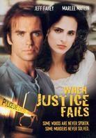 When justice fails