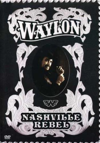 Waylon Jennings - Nashville Rebel Remastered