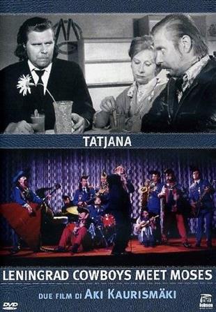 Tatjana / Leningrad Cowboys meet Moses