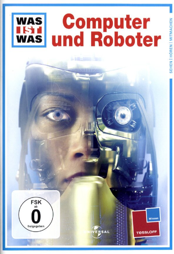 Was ist Was? - Computer und Roboter