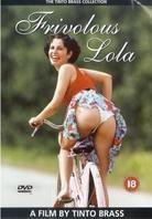 Tinto Brass: - Frivolous Lola (1998)