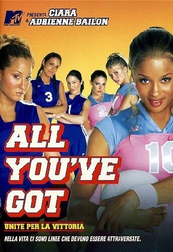 All you've got - Unite per la vittoria (2006)