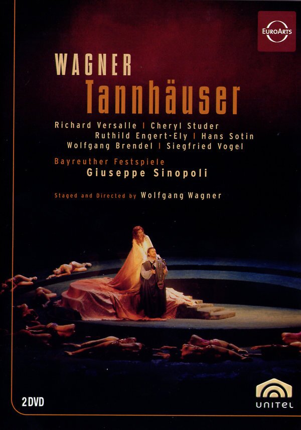 Bayreuther Festspiele Orchestra, Giuseppe Sinopoli & Richard Versalle - Wagner - Tannhäuser Euro Arts, Unitel Classica, 2 DVDs