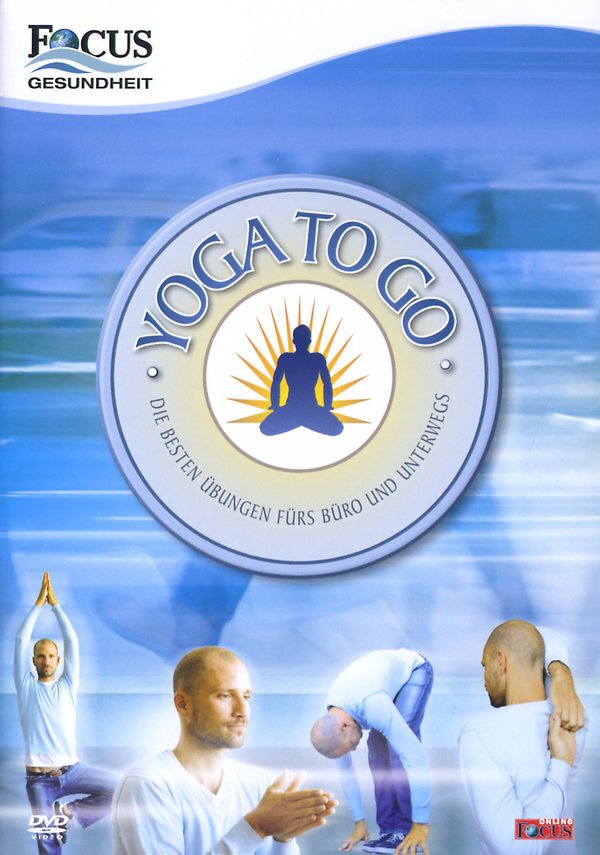 Yoga to go - Die besten Übungen fürs Büro und unterwegs
