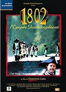 1802 l` Epopée Guadeloupéenne