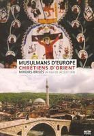 Musulmans d'Europe et Chrétiens d'Orient