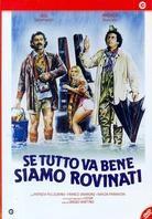 Se tutto va bene siamo rovinati
