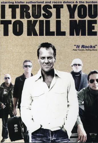 I trust you to kill me