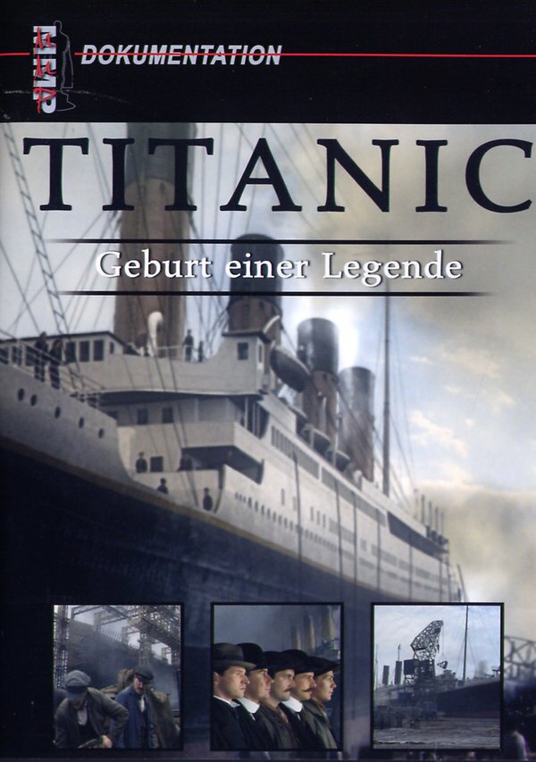 Titanic - Geburt einer Legende
